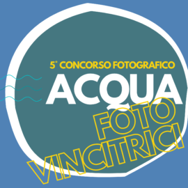 Concorso Fotografico ACQUA: LE FOTO VINCITRICI!!